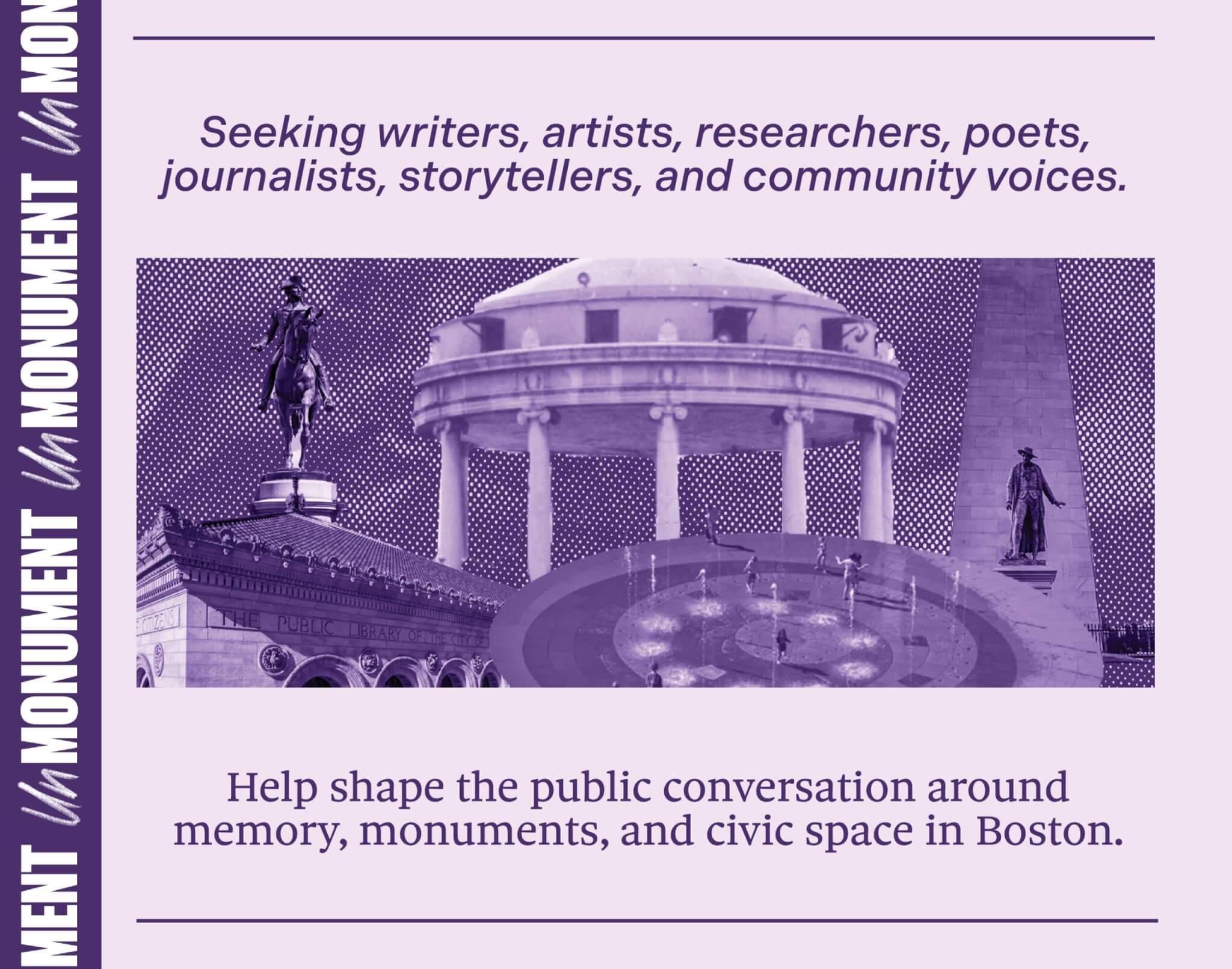 Seeking writers, artists, researchers, poets, journalists, storytellers, and community voices. BRAR Help shape the public conversation around memory, monuments, and civic space in Boston.